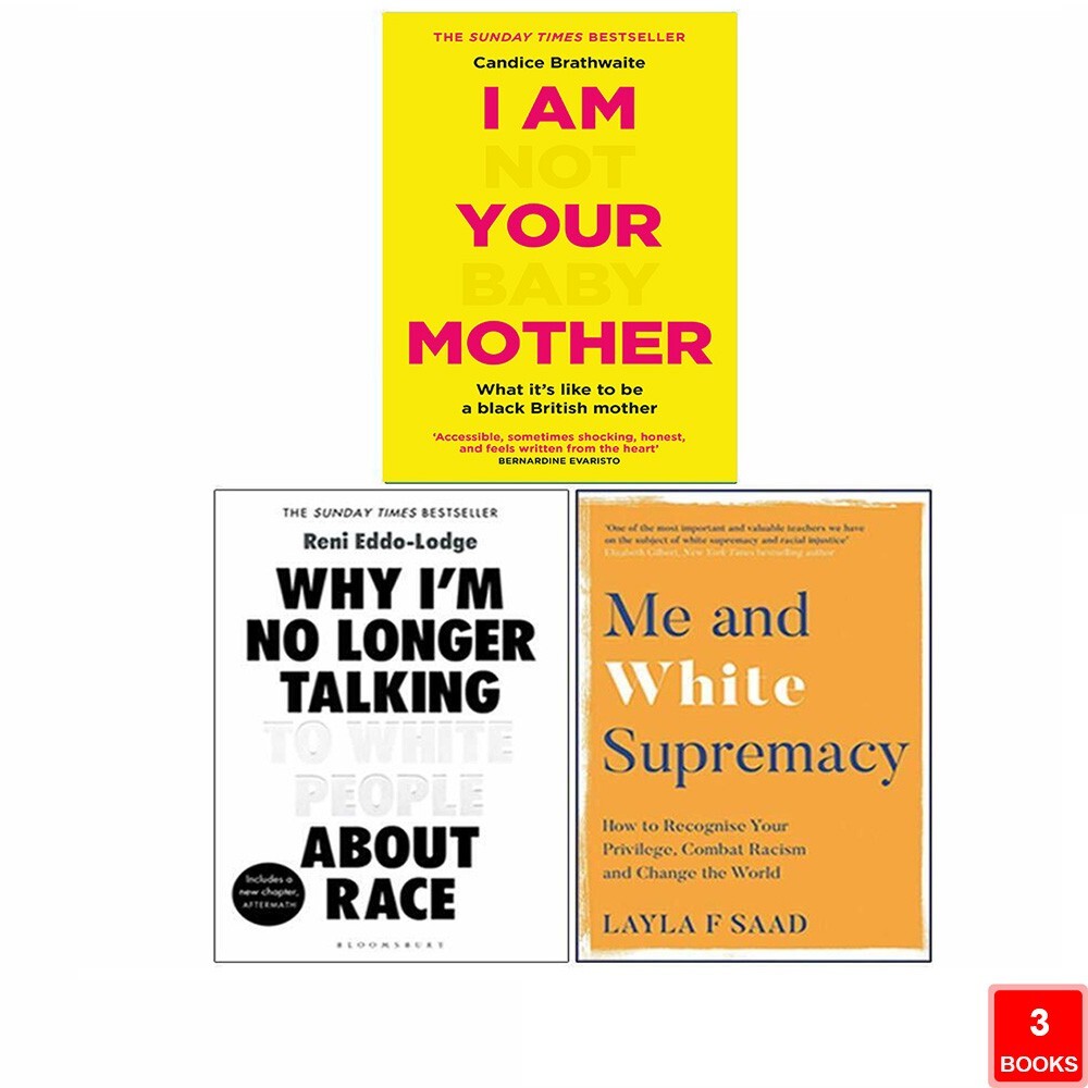I Am Not Your Baby Mother, Me and White Supremacy 3 Books Collection Set