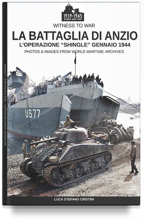 La battaglia di Anzio – L’Operazione “Shingle” gennaio 1944 Witness to War