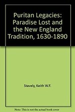 Puritan Legacies : Paradise Lost and the New England Tradition, 1
