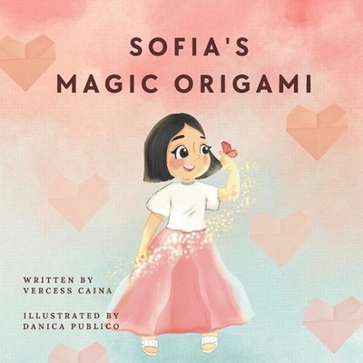 Sofia's Magic Origami by Vercess Caina Paperback Book