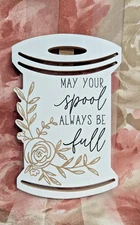 Sew-ology May Your Spool Always Be Full Wood Plaque Sign 9.5 x 6-in Sewing Gift