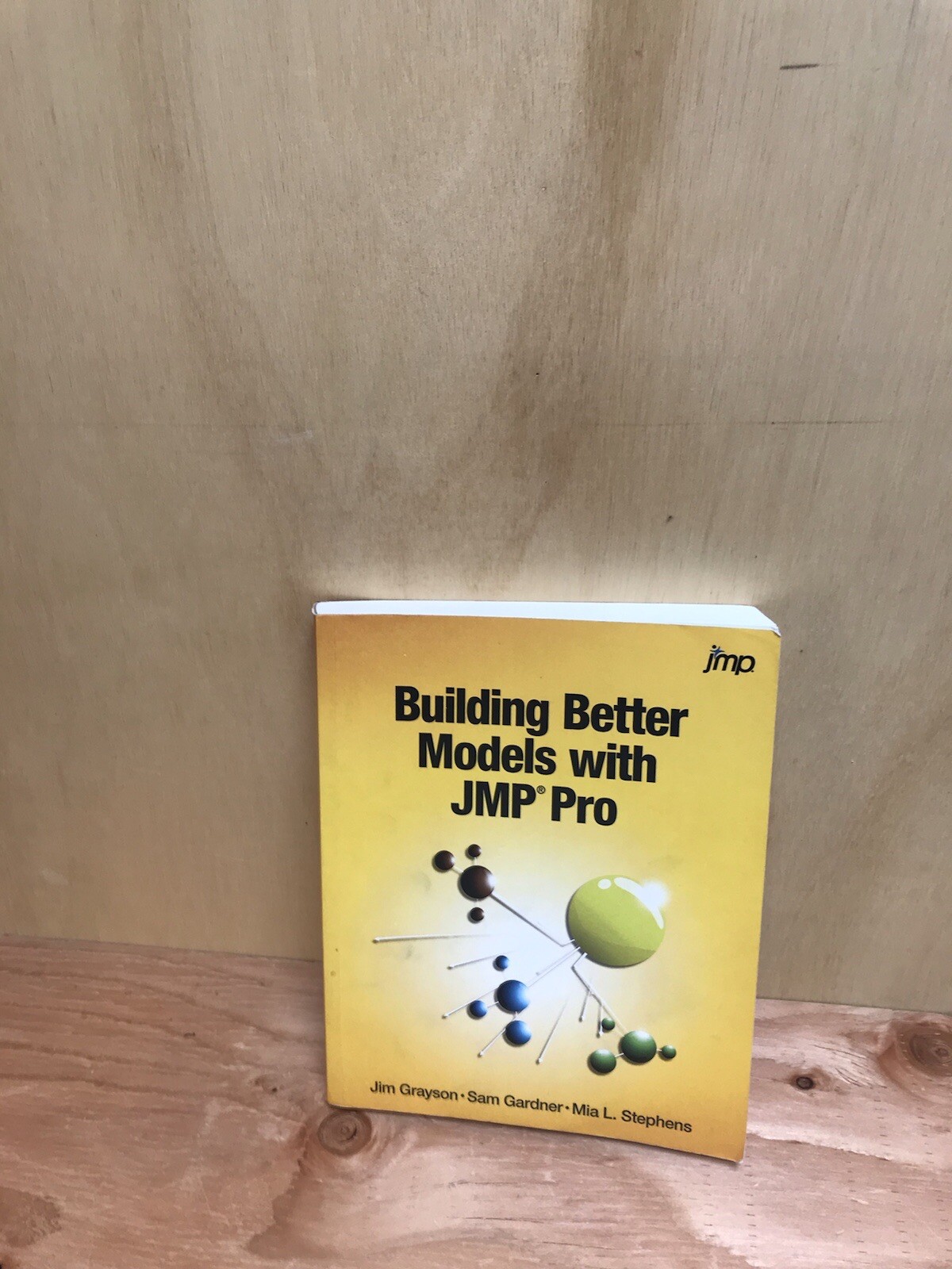 Building Better Models with JMP Pro by Sam Gardner, Jim Grayson and Mia ...