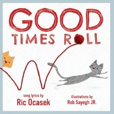 Good Times Roll: A Children's Picture Book (Lyri... 9781617758485 by Ocasek, Ric