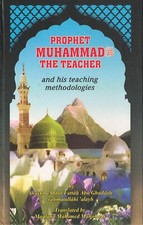 Porphet Muhammad The Teacher and his teaching methodologies