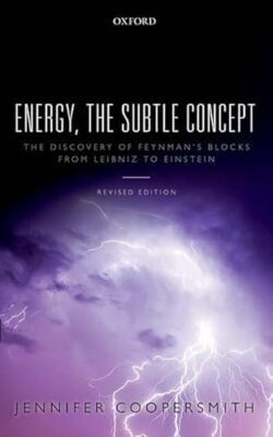 Energy, the Subtle Concept: The discovery of Feynman's blocks from Leibniz to...