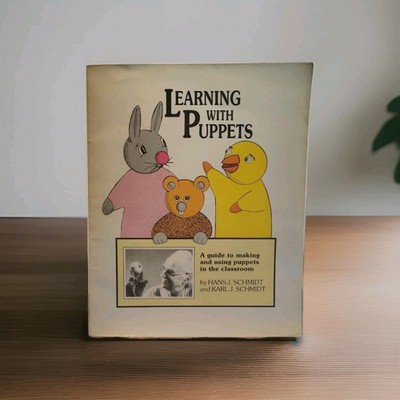 Learning With Puppets Hans & Karl Schmidt 1989 Classroom Making & Using Puppets