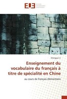 Enseignement Du Vocabulaire Du FrançAis à Titre De SpéCialité En Chine Shengyun