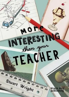 More Interesting Than Your Teacher - Wright, Stuart