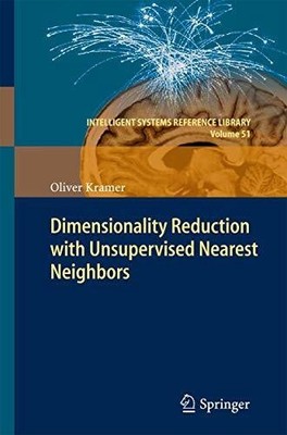 Dimensionality Reduction with Unsupervised Nearest Neighbors Buch Springer
