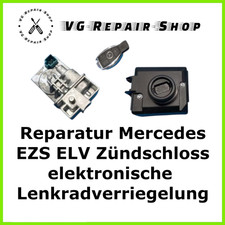 Mercedes EZS ELV EIS Zündschloss Lenkradverriegelung Reparatur