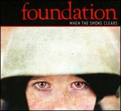 When the Smoke Clears by Foundation: New