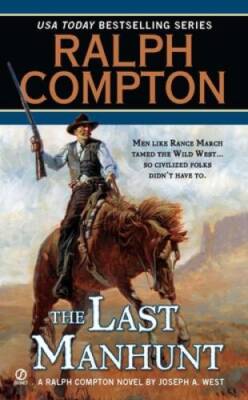 The Last Manhunt (Ralph Compton) - Mass Market Paperback - GOOD