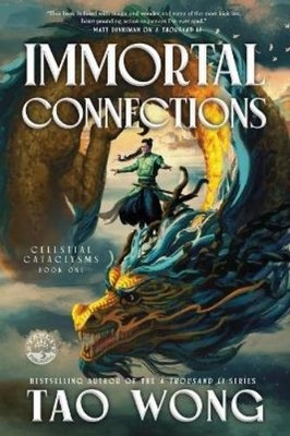 Tao Wong Immortal Connections (Taschenbuch) Celestial Cataclysms