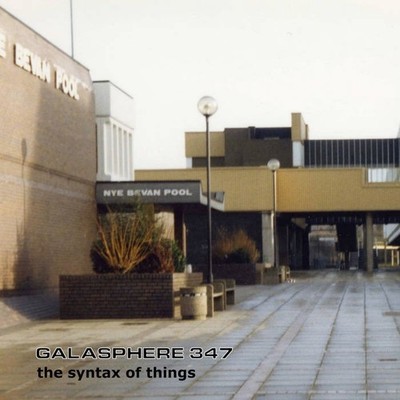 Galasphere 347 - The Syntax Of Things (CD)