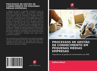 Processos DE GestÃO DE Conhecimento EM Pequenas MÉDias Empresas Salina Daud Buch