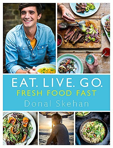 Eat. Live. Go - Fresh Food Fast By Donal Skehan