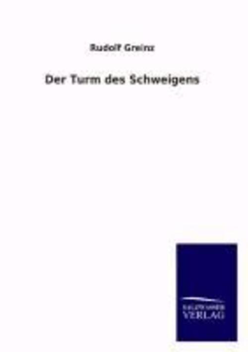 Thumbnail - Rudolf Greinz | Der Turm Des Schweigens | Taschenbuch | Deutsch (2013)