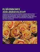 Elsässisches Adelsgeschlecht | Buch | 9781158956180 - Quelle: Wikipedia