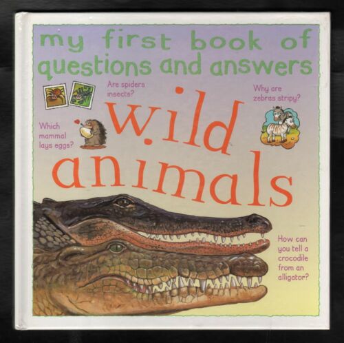 My First Book of Questions and Answers: Wild Animals - NEW - Hardcover -  Science | eBay