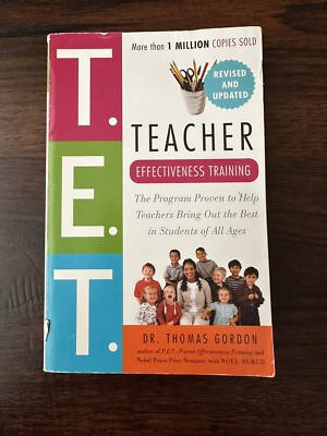 Teacher Effectiveness Training The Program Proven to Help Teachers By Dr. Gordon