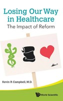 Campbell Kevin R | Losing OUR WAY IN Healthcare | Buch | Englisch (2015)