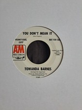 Northern soul vinyl records - Towanda Barnes - You Dont Mean It
