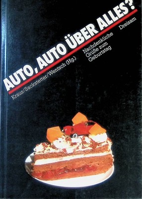 Auto, Auto über alles? : Nachdenkl. Grüsse zum Geburtstag. Kraus, Jobst: