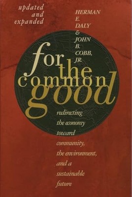 For The Common Good: Redirecting th..., Daly, Herman E.
