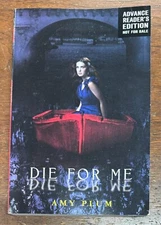 Die for Me by Amy Plum (2011, Trade Paperback) Uncorrected Proof