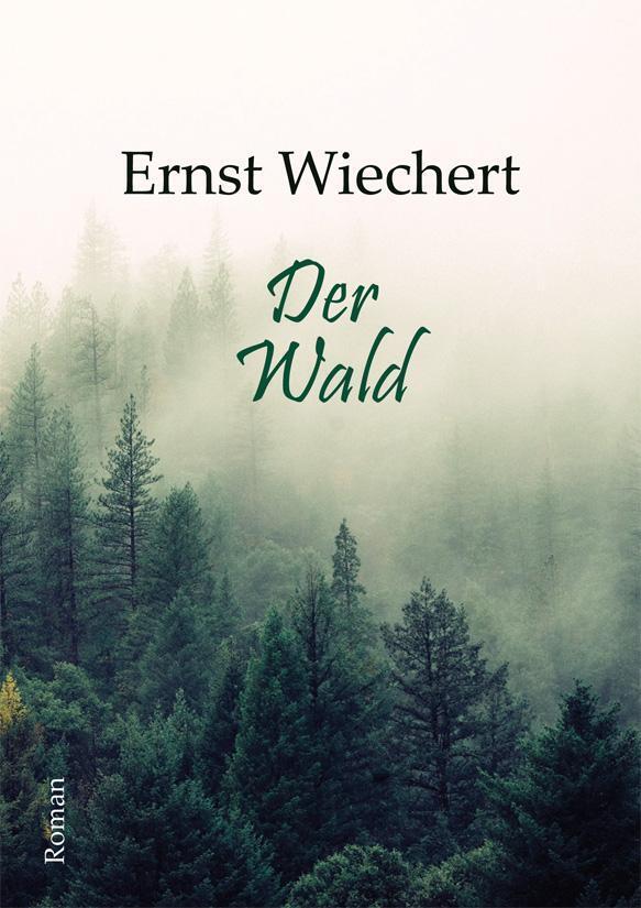 Thumbnail - Der Wald | Ernst Wiechert | Roman | Buch | Deutsch | 2021 | Lindenbaum