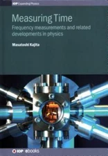 Measuring Time: Frequency Measurements and Related Developments in Physics
