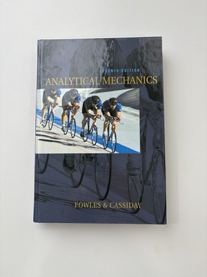 Analytical Mechanics by Grant R. Fowles and George L. Cassiday (2004, Hardcover)