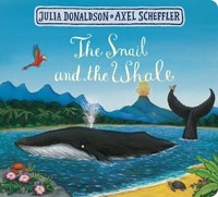 The Snail And The Whale | Donaldson, Julia | Pappe | 9781509830442