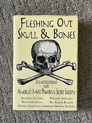 Fleshing Out Skull & Bones: Investigations into America's Most Powerful  Secret Society