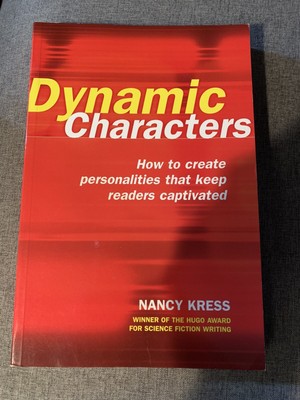 Dynamic Characters: How to Create Personalities That Keep Readers Captivated (Pa