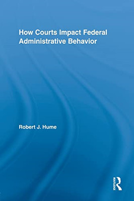 How Courts Impact Federal Administrative Behavior (Rout - Paperback / softback N