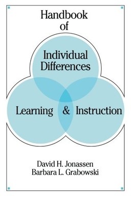 HANDBOOK OF INDIVIDUAL DIFFERENCES, LEARNING, AND By David H. Jonassen & Barbara