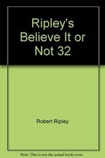 RIPLEY'S BELIEVE IT OR NOT 32 By Robert Ripley *Excellent Condition*