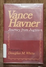Vance Havner: Journey from Jugtown Douglas M. White 1977 Hardcover DJ Ex-Library