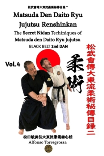 Alfonso Torregr JUJITSU - MATSUDA DEN DAITO RYU JUJUTSU BLACK BELT 2 (Tascabile)