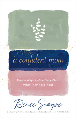 A Confident Mom: Simple Ways To Give Your Child What They Need Most