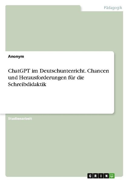 Chatgpt Im Deutschunterricht. Chancen Und Herausforderungen FüR Die Schreibdidak-image