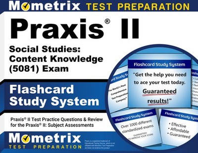 Praxis II Social Studies: Content Knowledge (5081) Exam Flashcards Study System