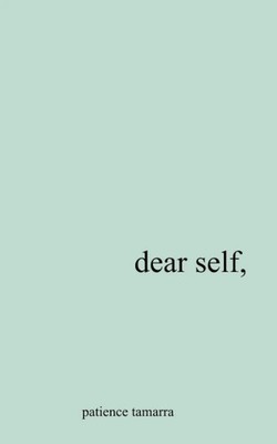 Dear Self, Paperback    by Patience Tamarra Davis