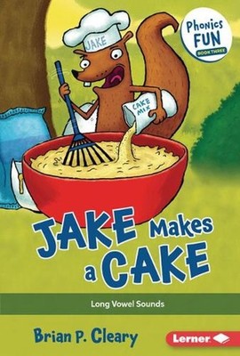 Jake Makes a Cake: Long Vowel Sounds by Brian P. Cleary (English) Hardcover Book