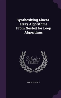 Lee - Synthesiing Linear-array Algorithms From Nested for Loo Algorith - X555z