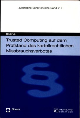 Trusted Computing auf dem Prüfstand des kartellrechtlichen Missbrauchsverbotes B