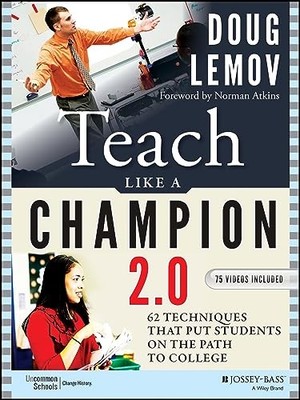 Teach Like a Champion 2.0: 62 Technique..., Lemov, Doug