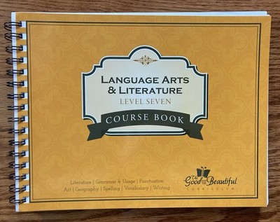 The Good and Beautiful Language Arts and Literature Level 7 Course Book