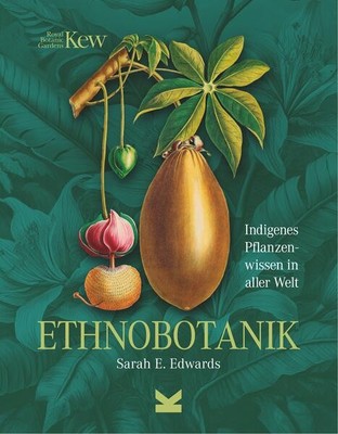 Ethnobotanik | Sarah Dr. Edwards | 2024 | deutsch